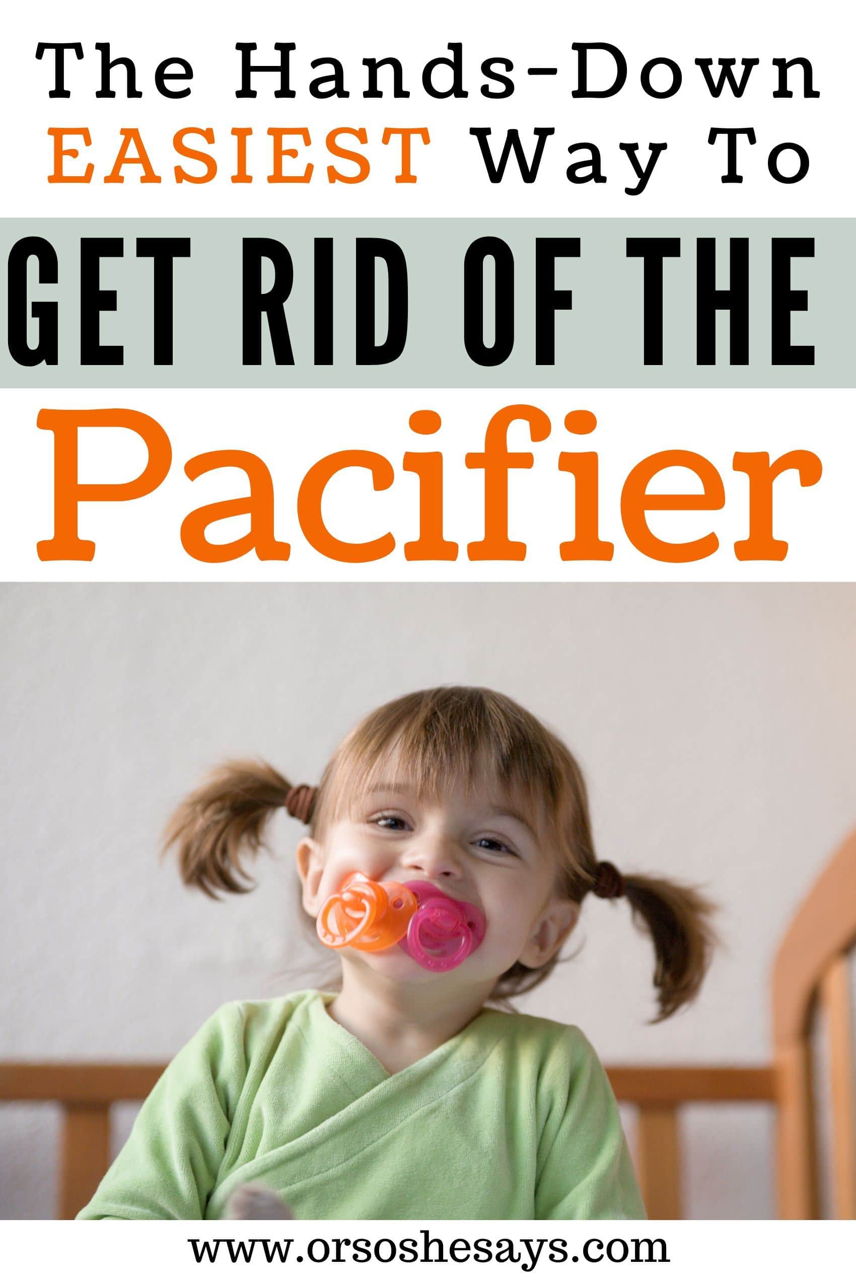 The EASIEST Way to Get Rid of Toddler's Pacifier Or so she says...