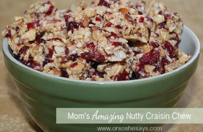 Nutty Craisin Chew ~ An AMAZING snack and great gift for neighbors!!