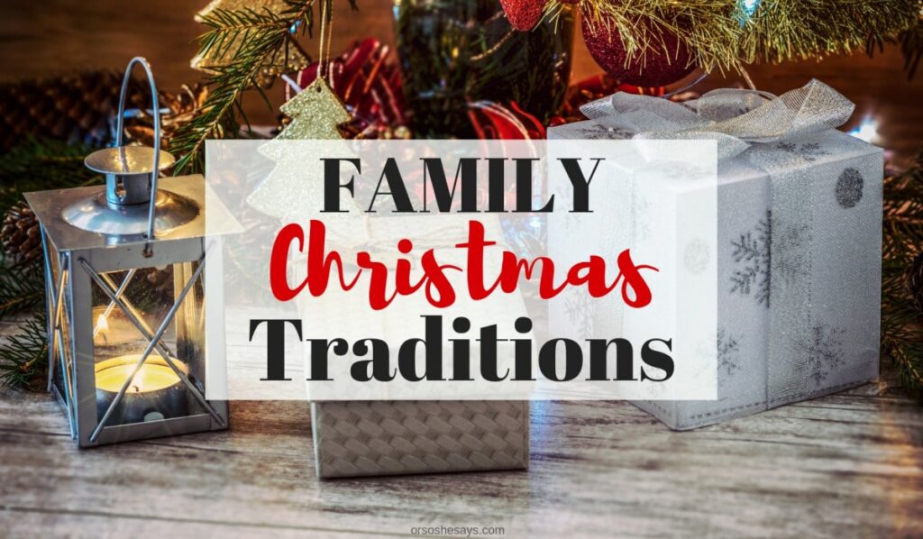 Christmas traditions make the holidays so special! www.orsoshesays.com #christmaseve #christmas #traditions #family