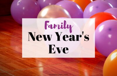 Celebrating New Year's Eve as a family on www.orsoshesays.com #newyearseve #newyear #newyears #familynight #familyfun #parties