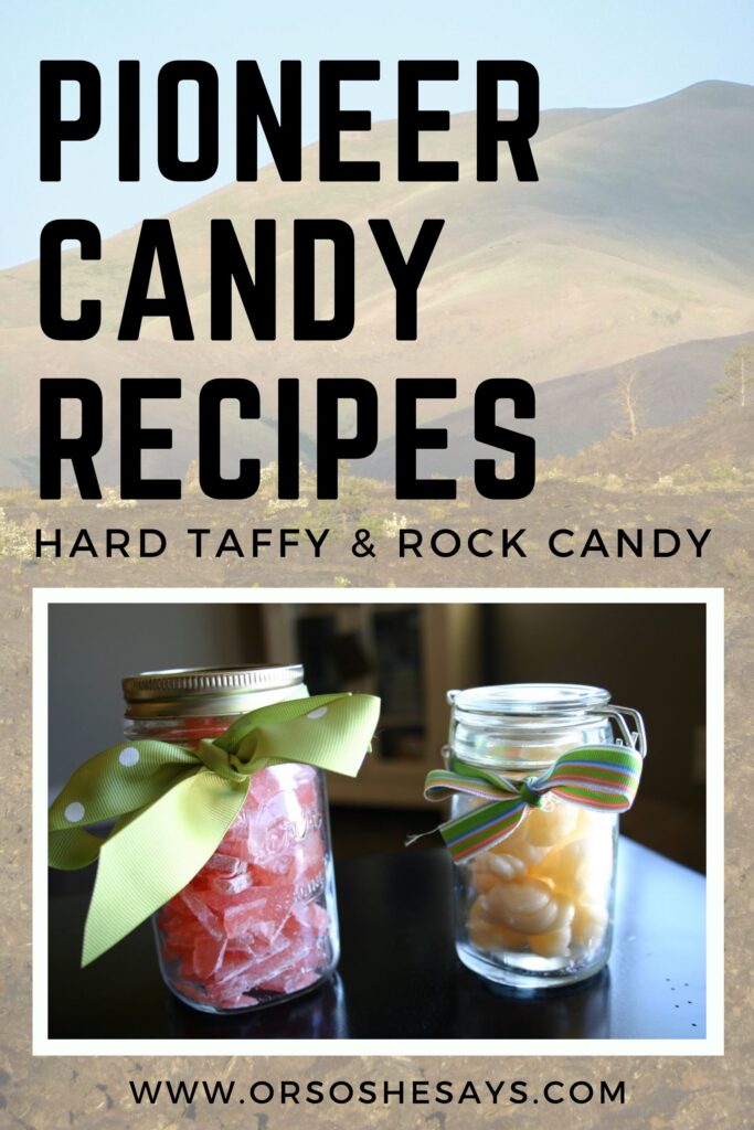 Pioneer Candy Recipes: Hard Taffy and Old Fashioned Rock Candy - Or so ...