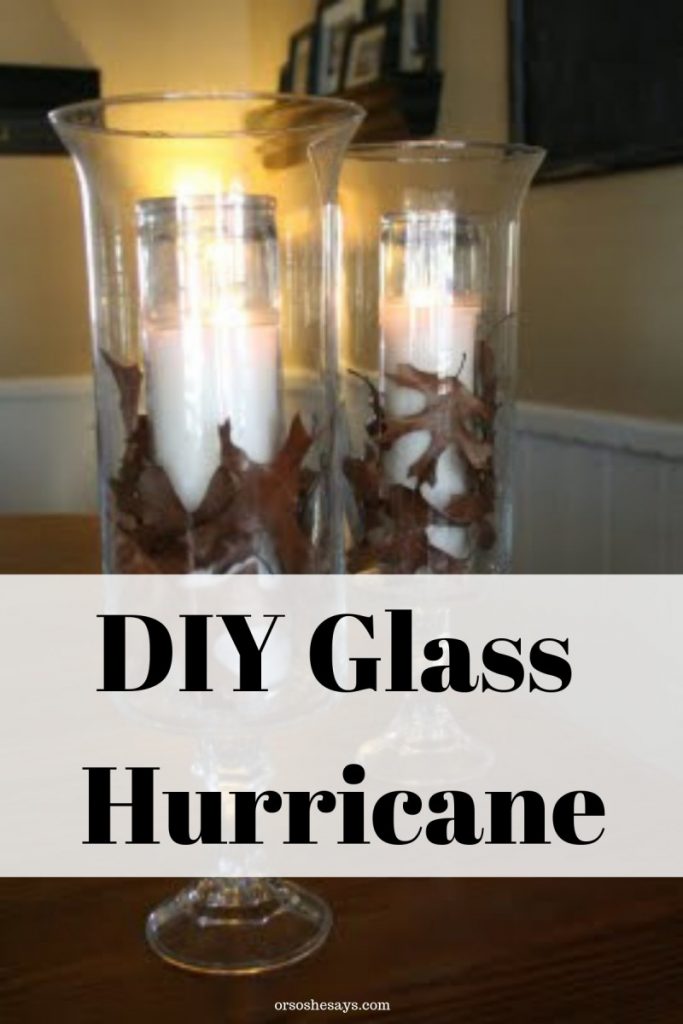 DIY Glass Hurricane inspired by Williams Sonoma. Get the how-to on www.orsoshesays.com #DIY #homedecor #williamssonoma