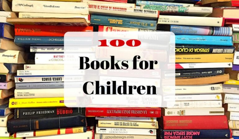 100 Books for Children ~ A Great Summer Reading List! - Or so she says...