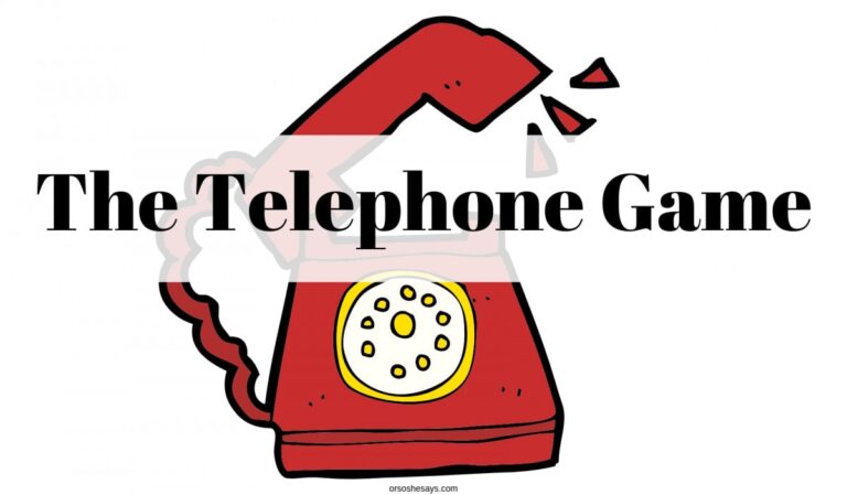 A fun twist on a classic- the telephone game! Get the rules and how-to on www.orsoshesays.com #games #familyfun #telephonegame