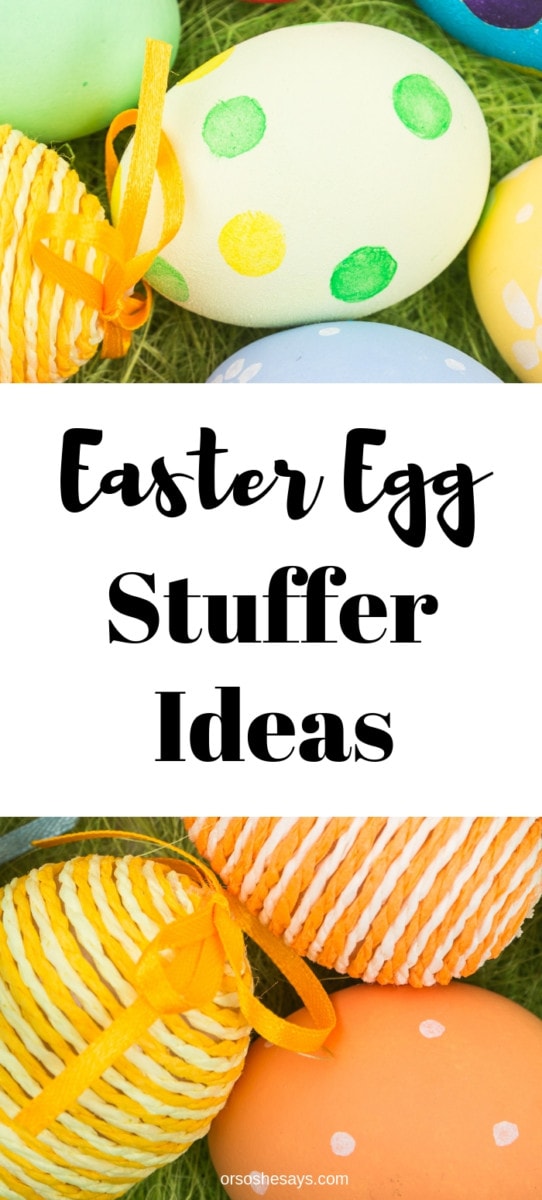 Need Easter egg stuffer ideas?? This great list is perfect for Easter morning and egg hunts! orsoshesays.com #Easter 