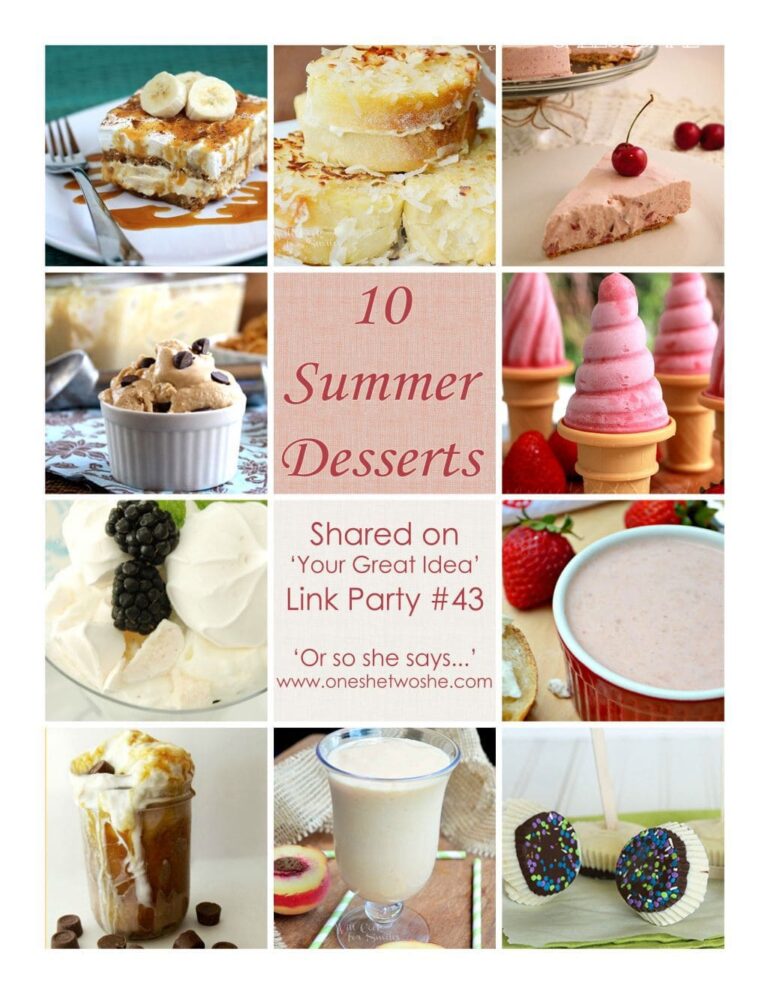 10 Summer Dessert Recipes & ‘Your Great Idea’ Link Party #44