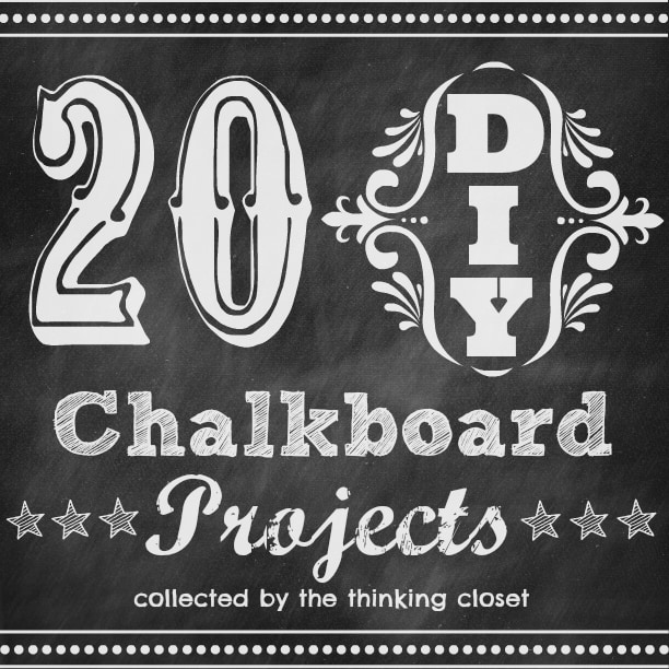 20 DIY Chalkboard Projects | The Thinking Closet
