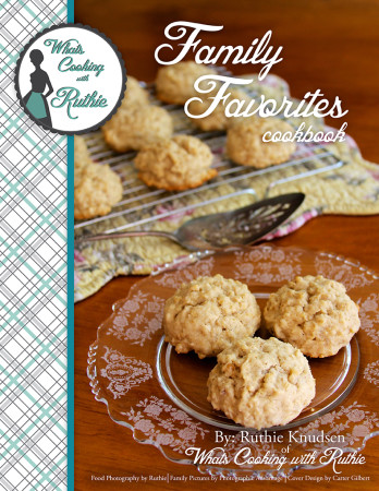 Family Favorites Cookbook by www.whatscookingwithruthie.com