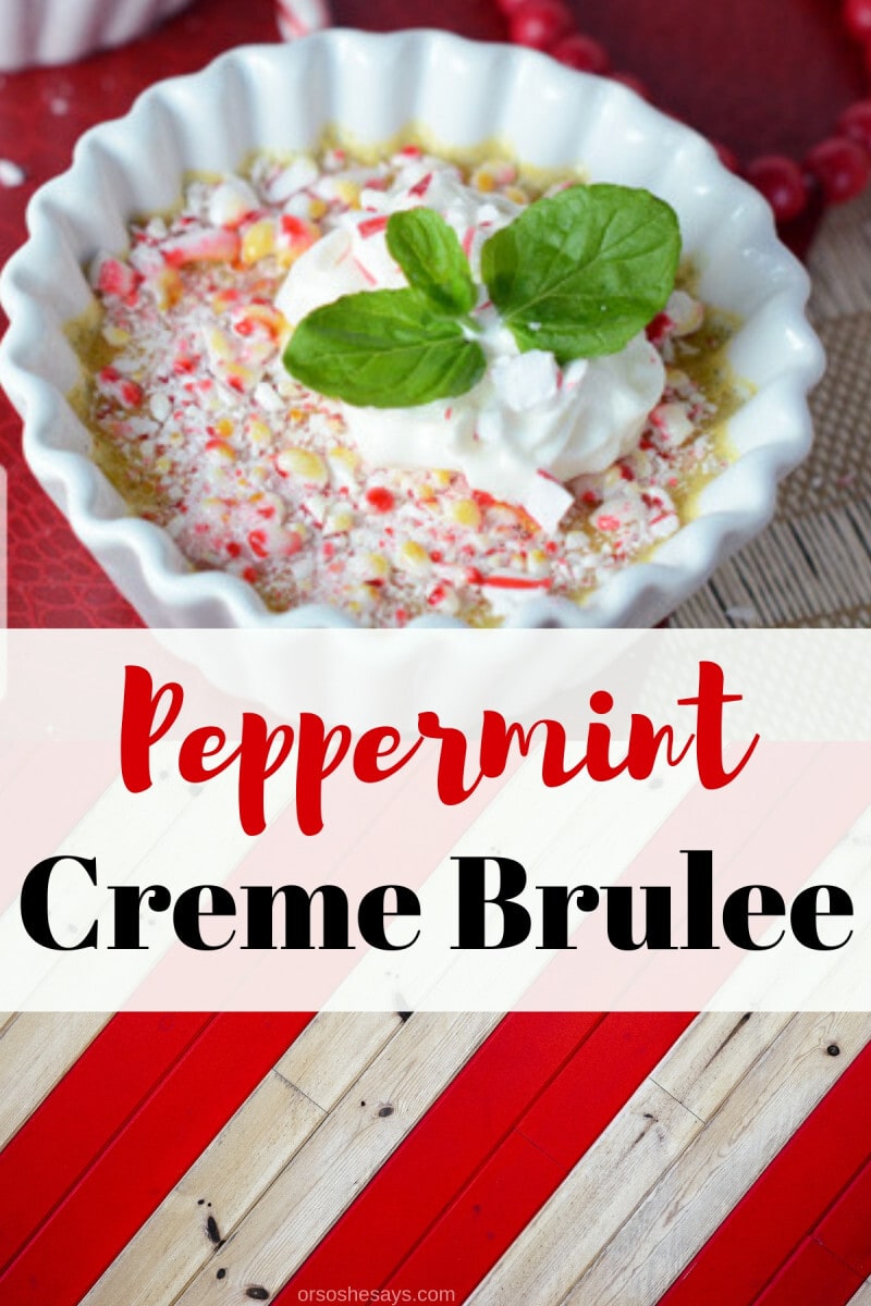 Peppermint Creme Brulee ~ The Perfect Christmas Dessert! - Or so she ...