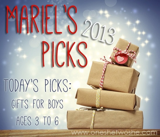 Gift Ideas for Boys, ages 3 to 6 ~ Mariel's Picks 2013 www.oneshetwoshe.com