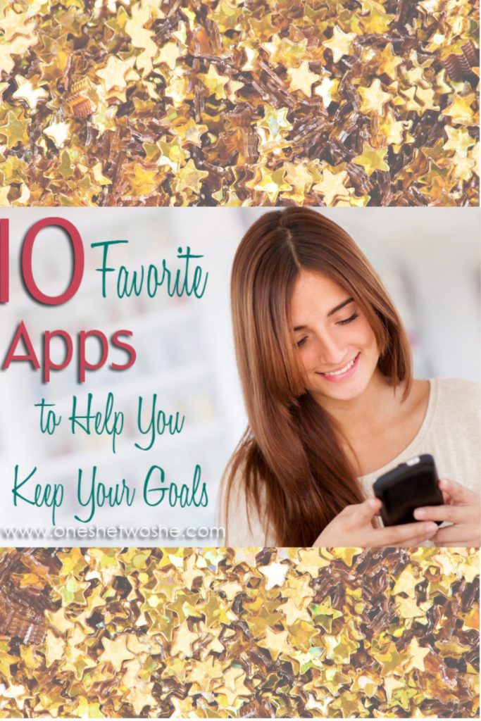 10 Favorite Apps to Help You Reach Your Goals www.oneshetwoshe.com #newyearsresolutions #apps #goals