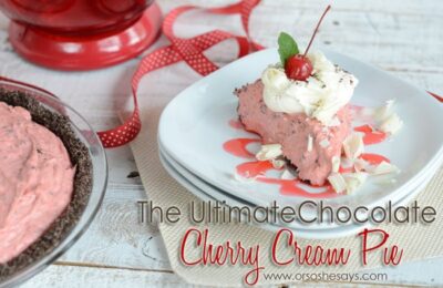 Chocolate Cherry Cream Pie www.orsoshesays.com