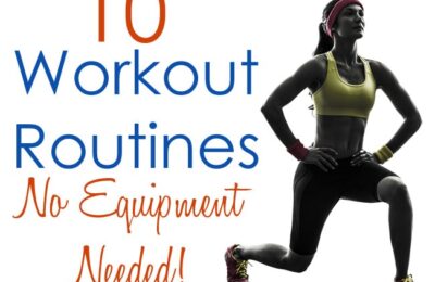 10 Workout Routines ~ No Equipment Needed! www.orsoshesays.com