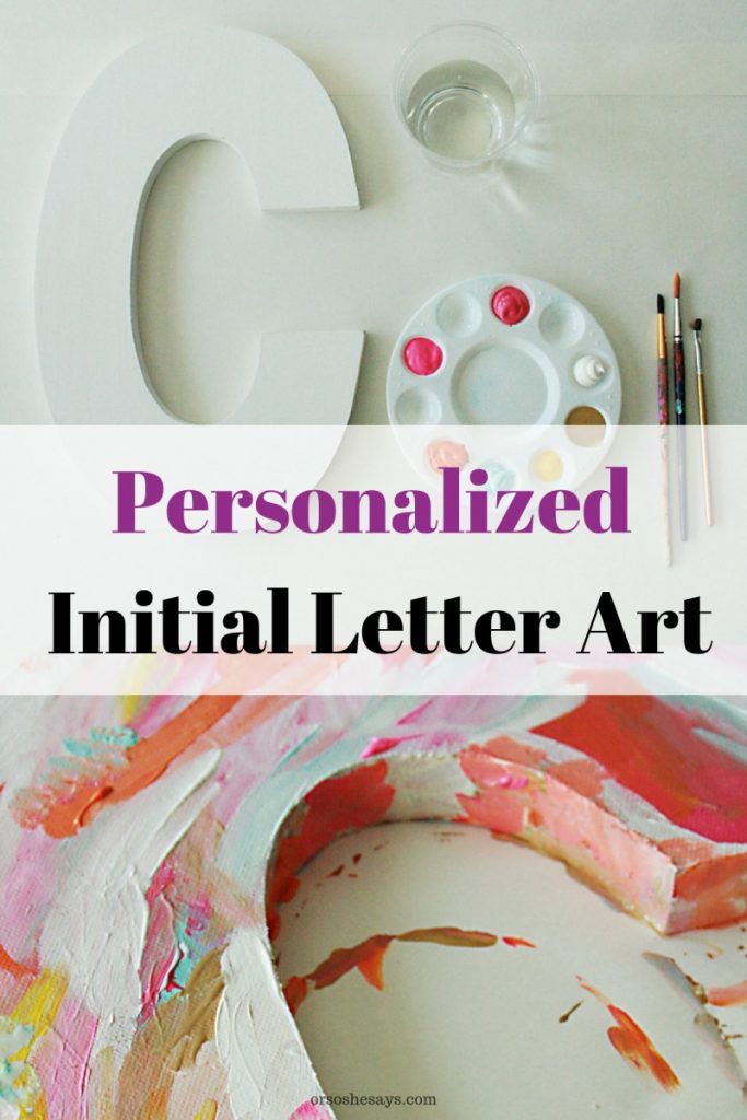 Personalized Initial Letter Art on www.orsoshesays.com. A fun project to do with (or without!) the kids. #initialart #letterart #lettering #homedecor #DIY #crafts