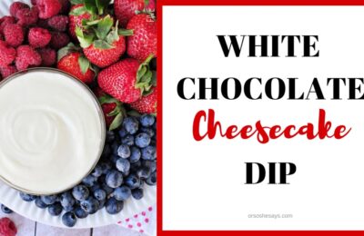 White Chocolate Cheesecake Fruit Dip ~ melted white chocolate, blended with cream cheese and fresh whipped cream, makes an effortless, delicious fruit dip | orsoshesays.com