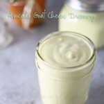 Avocado Goat Cheese Dressing from Kleinworth & Co.