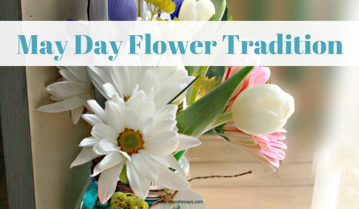 Surprise neighbors with this May Day flower tradition on www.orsoshesays.com #mayday #flowers #neighborgifts