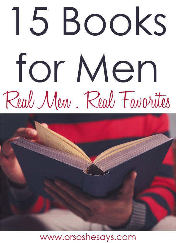 15 Favorite Books for Men Real Men, Real Favorites. Or so she says...