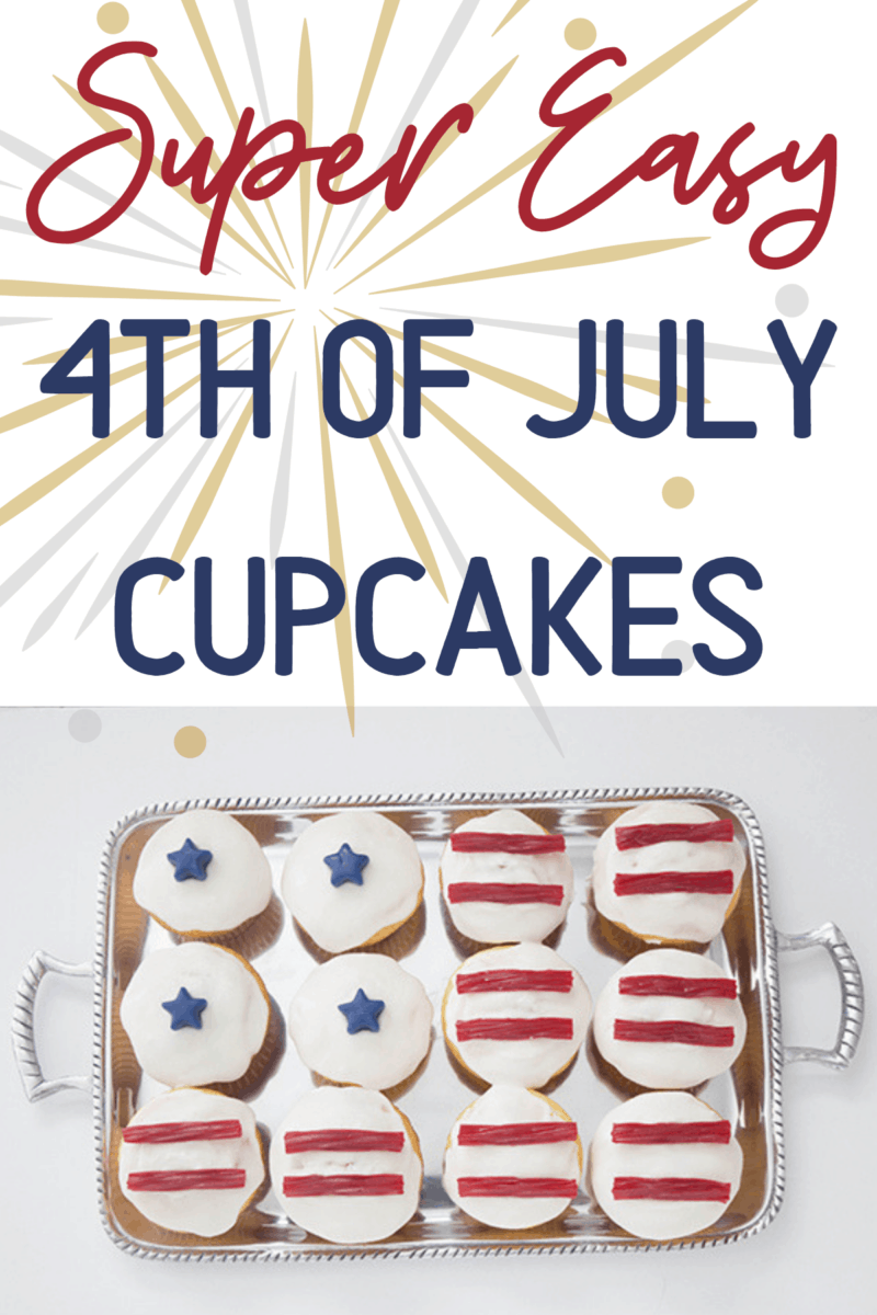 Fourth of July Cupcakes ~ Super Easy and Perfect for Your Patriotic Party!