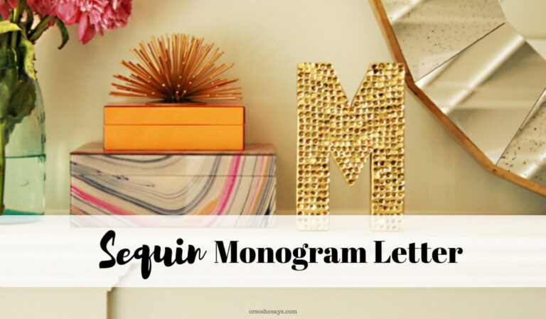 This is a fun, easy project making a sequin monogram letter. Get the how-to on www.orsoshesays.com #sequin #monogramletter #monogram #personalized #DIY #craft