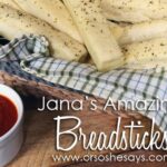 Jana's Amazing Breadsticks