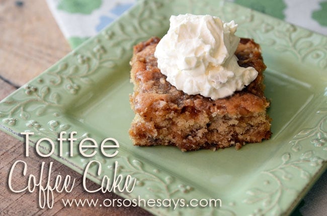 Toffee Coffee Cake Or So She Says 