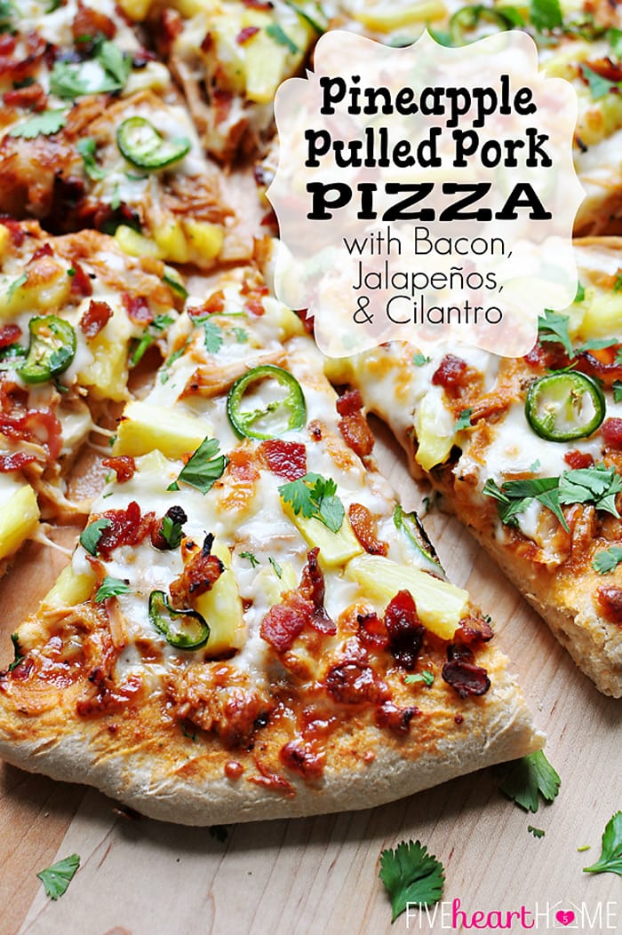 Pineapple Pulled Pork Pizza with Bacon, Jalapenos, and Cilantro | FiveHeartHome.com