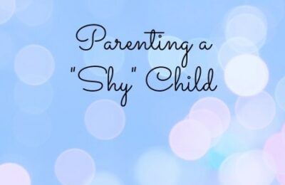 Tips for Parenting a Shy Child