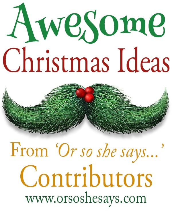 Favorite Christmas Ideas from OSSS Contributors (she: Mariah) - Or so she says&hellip;