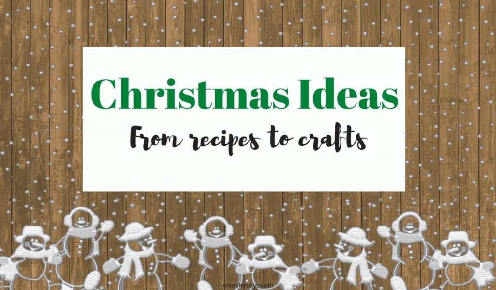 Christmas Ideas from around the web www.orsoshesays.com #christmas #recipes #crafts #holidays