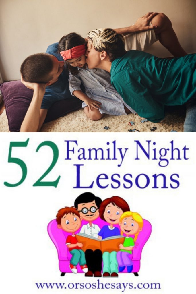 52 Family Night Lessons all in one post! www.orsoshesays.com #familynight #FHE #family