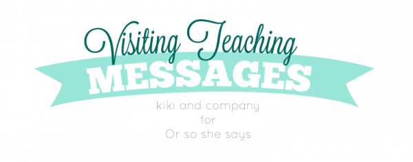 August 2015 Visiting Teaching Message