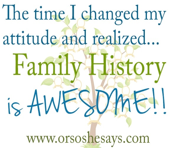 The Moment I Realized Family History Is AWESOME!