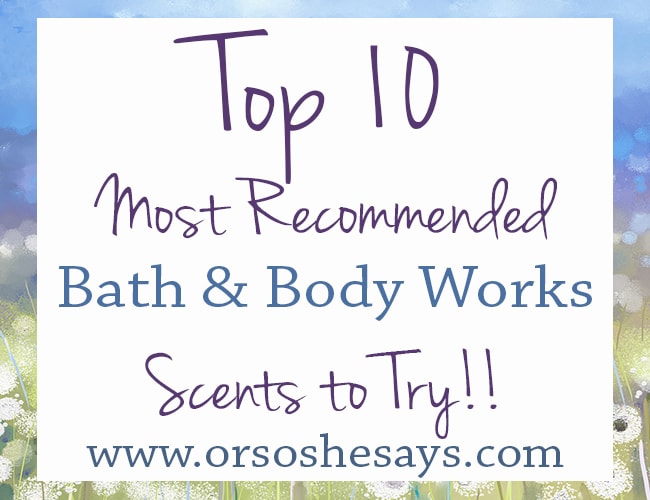 Favorite Bath Body Works Scents Readers Choice Or So