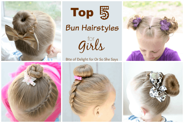 Top 5 Bun Hairstyles for Girls - Bite Of Delight