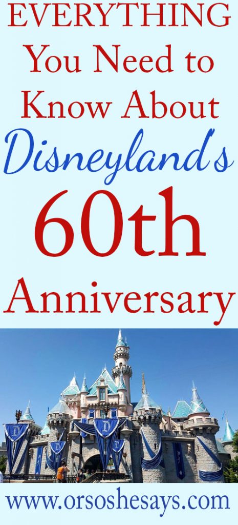 Everything You Need to Know About Disneylands 60th Anniversary