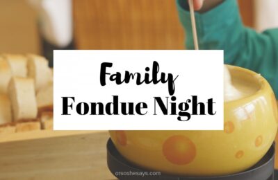 Get creative with a family fondue night - use more than just melted cheese! www.orsoshesays.com #fondue #familynight #familyfonduenight
