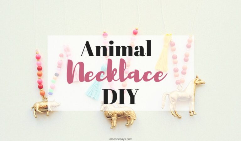 To kick off our summer crafting fun, we decided to make some whimsical little animal necklaces. Its a simple, kid-friendly project that you can help them make in under an hour! www.orsoshesays.com #diy #animal #necklace #animalnecklace #crafts #craftsforkids