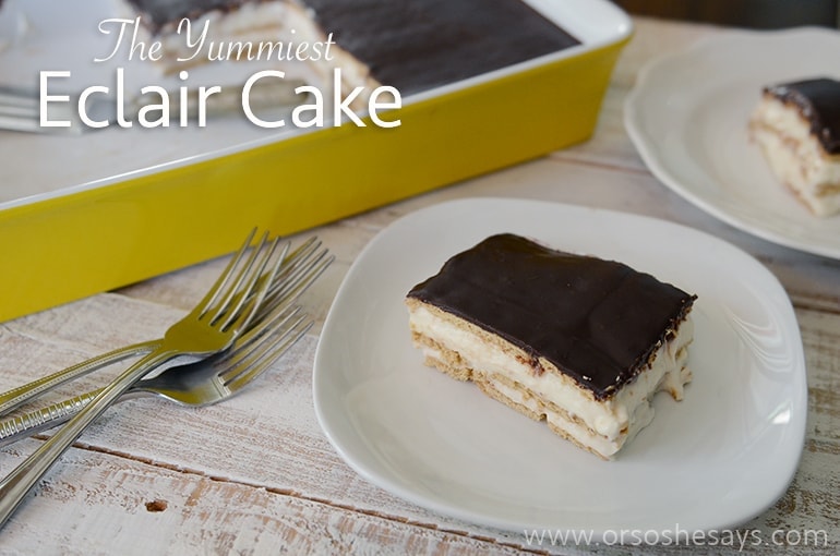 The Yummiest Chocolate Eclair Cake Ever - Or so she says...