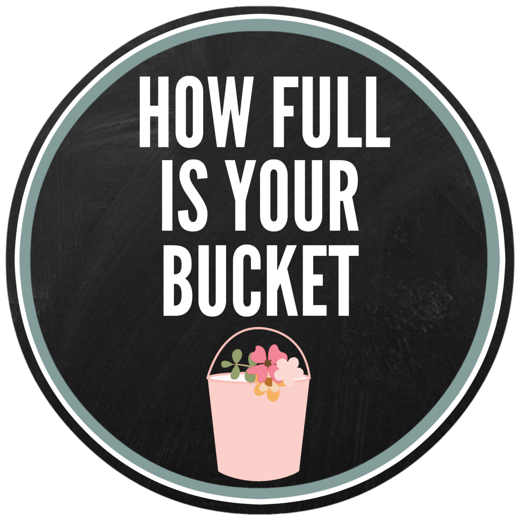 Be Your Best Self Fill Your Bucket (she Veronica)