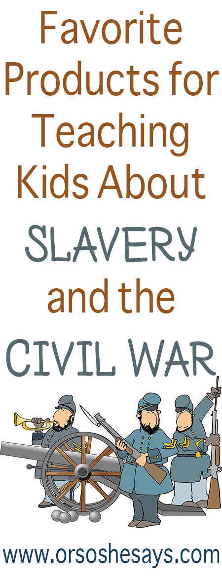 AWESOME Products for Teaching Kids About Civil War ~ plus lots of other educational posts!