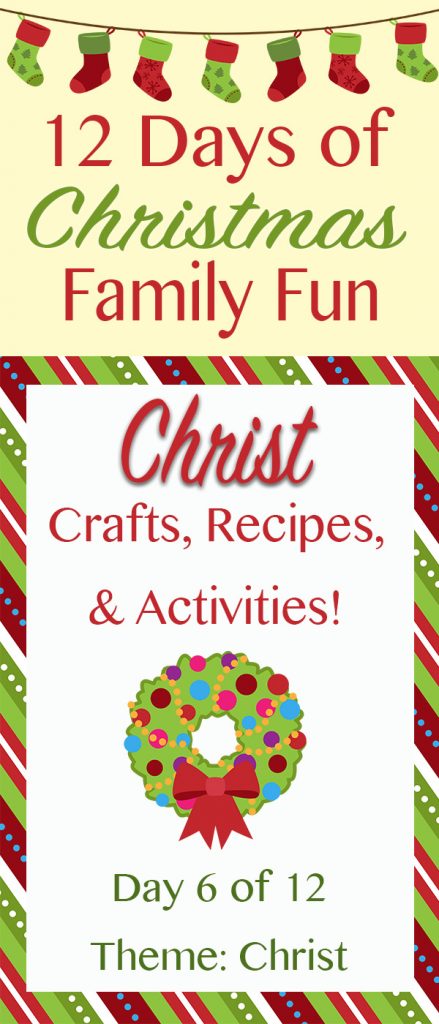 Christ-centered Christmas Crafts, Recipes, and Activities! ~ 12 Days of Christmas Family Fun