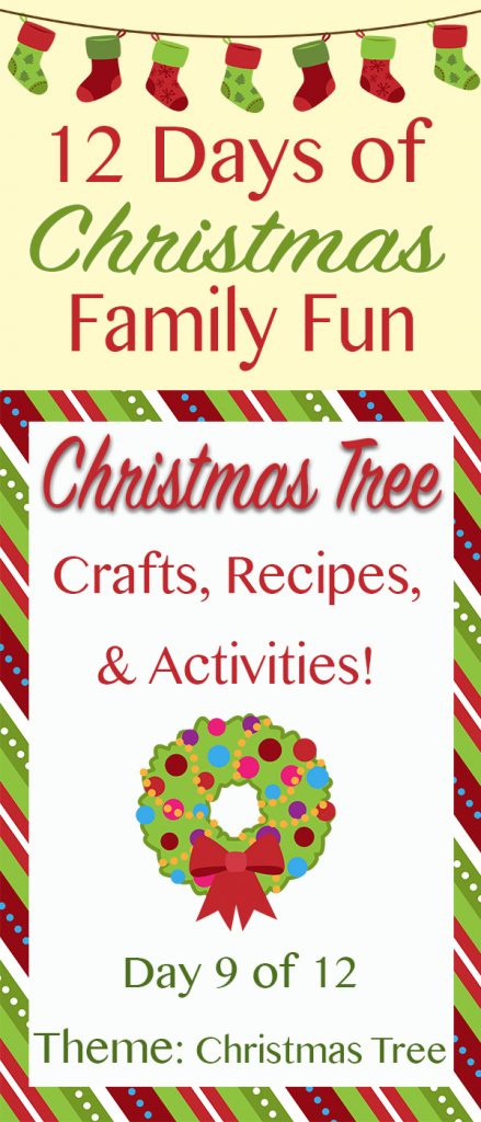 CHRISTMAS TREE Christmas Crafts, Recipes, and Activities! ~ 12 Days of Christmas Family Fun