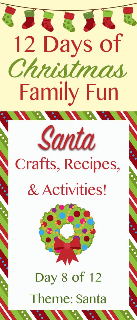 SANTA Christmas Crafts, Recipes, and Activities! ~ 12 Days of Christmas Family Fun