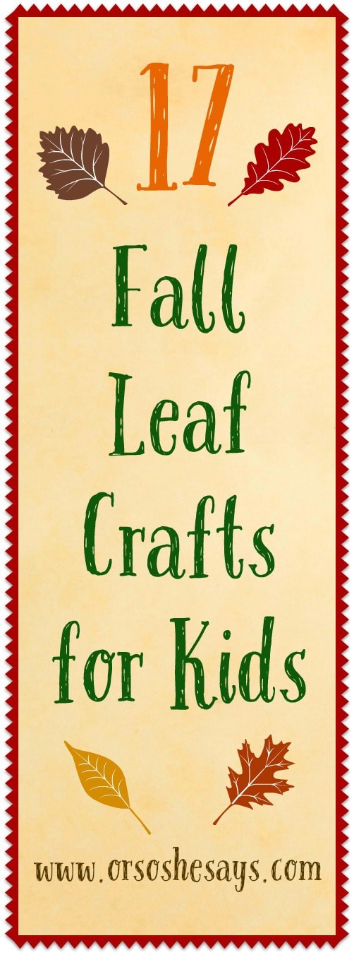 Fall Leaf Crafts for Kids - 17 Ideas to Try!