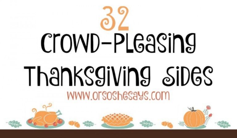 32 Thanksgiving sides that'll please just about anybody! www.orsoshesays.com #thanksgiving #sidedishes #thanksgivingrecipes #thanksgivingsidedishes #thanksgivingsides #recipes