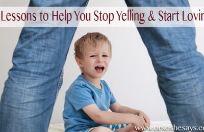 Holy cow, this is great!! A must-read for parents! 6 Lessons to Help You Stop Yelling & Start Loving