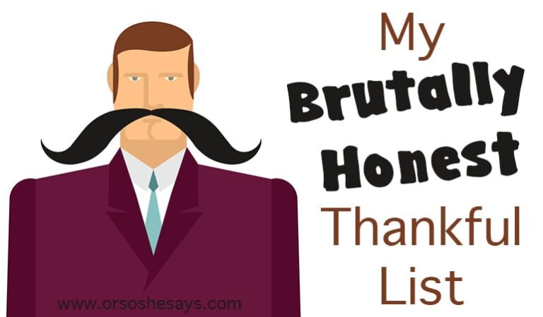 Ha, this is a fun read! Dan shares random things he's thankful for with this brutally honest thankful list.