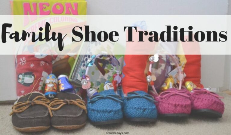 Family shoe traditions - www.orsoshesays.com #shoes #family #traditions #shoetraditions #christmastraditions #birthday #birthdaytraditions