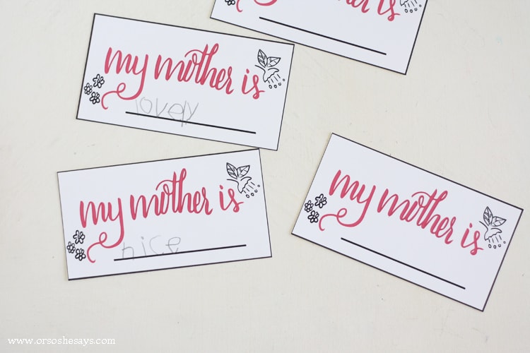 Download these free, printable, handlettered "My Mother is ..." cards to put together a fun twist on traditional Mother's Day Cards.